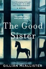 The Good Sister - Paperback By McAllister, Gillian - VERY GOOD