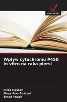 Firas Hassan (U. A.) | Wp¿Yw Cytochromu P450 In Vitro Na Raka Piersi | Buch