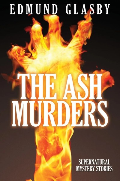 Edmund Glasby | The Ash Murders | Taschenbuch | Englisch (2013) | Borgo Press-image