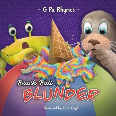 Beach Ball Blunder (Adventures of Cray on the Bay The) by Rhymes, G. Pa ...