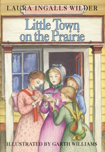 Little House Ser.: Little Town on the Prairie by Laura ...