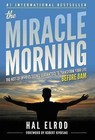 The Miracle Morning: The Not-So-Obvious Secret Guaranteed to Transform Your Life (Before 8am) by Hal Elrod (Hardback, 2012)