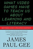 What Video Games Have To Teach Us About Learning And Literacy. Se | Gee | Buch