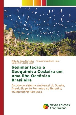Sedimentação e Geoquímica Costeira em uma Ilha Oceânica Brasileira Roberto Lima 