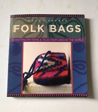 Folk Bags 30 Knitting Patterns & Tales From Around the World by Vicki Square NEW