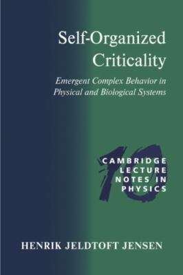 Cambridge Lecture Notes in Physics Ser.: Self-Organized Criticality : ...