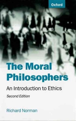 Moral Philosophers : An Introduction to Ethics, Paperback by Norman, Richard,...