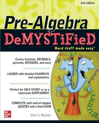PreAlgebra DeMystiFieD, Second Edition, Bluman, Allan