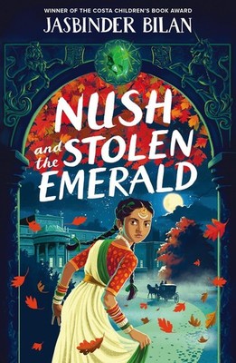 Chicken House LTD Nush and the Stolen Emerald. By Jasbinder Bila