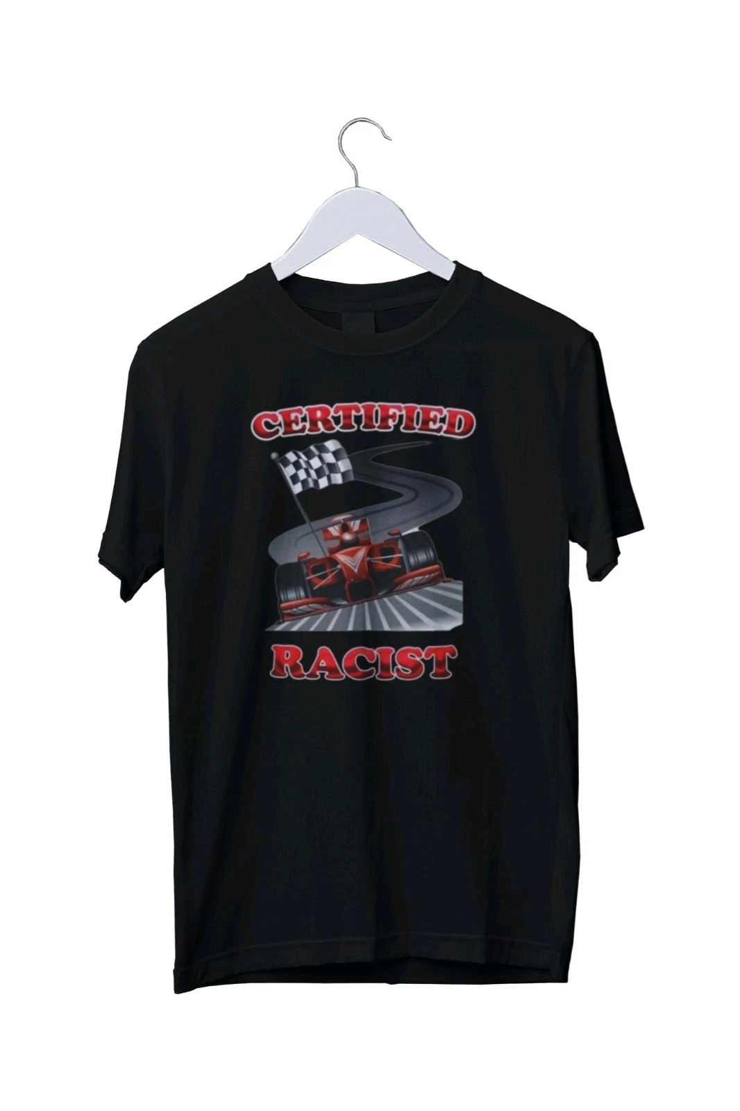 Certified Racist Graphic Print T-Shirt Mens Unisex S M L XL 2 3 4 XL
