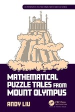 Mathematical Puzzle Tales from Mount Olympus by Andy Liu - 9781032424187