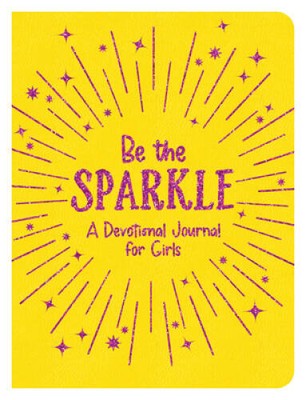 Be the Sparkle - Paperback By Compiled by Barbour Staff - GOOD