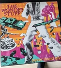The Wonder Stuff – Never Loved Elvis (1991 UK LP, Polydor 847252-1)