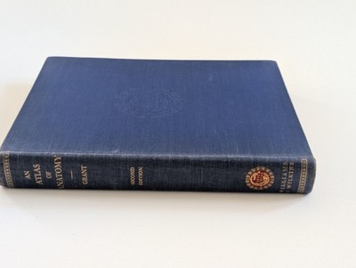 Grant's Atlas of Anatomy J.C. Boileau Grant 1947 Second Edition HC Vintage