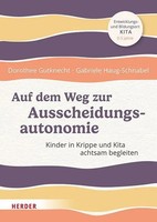 Auf Dem Weg Zur Ausscheidungsautonomie | Dorothee Gutknecht (U. A.) | Buch