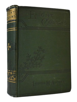 Louisa May Alcott EIGHT COUSINS: OR, THE AUNT-HILL   Early Printing