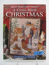 Better Homes  Gardens A CROSS-STITCH CHRISTMAS  THE SEASON for STITCHING 1998