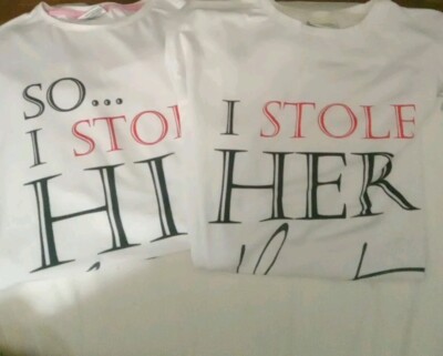I Stole Her heart , I Stole His Last Name (Graphic  T-shirts ) Set Of 2 (A1)