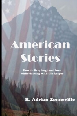 Zonneville - American Stories  How to live laugh and love while danci - X555z