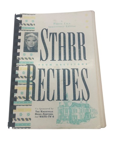 1989 Starr Recipes From Greystone Cookbook White Lily Anniversary Edition