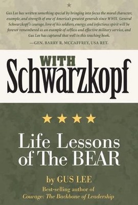 With Schwarzkopf: Life Lessons of the Bear by Gus Lee (English) Hardcover Book