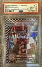 2024 Bowman U Chrome Ryan Williams Black/White Stealth /48  PSA 10