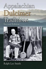 Appalachian Dulcimer Traditions (American Folk Music and Musicians Series)