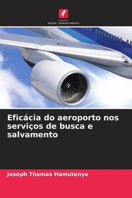 Joseph Thomas Hamutenya | Eficácia do aeroporto nos serviços de busca e...