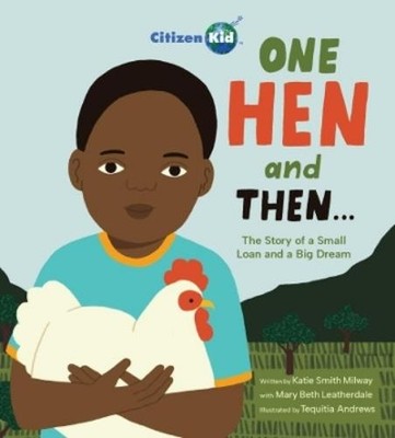 Katie Smith Milway Mary Beth Leatherdale One Hen and Then (Gebundene Ausgabe)