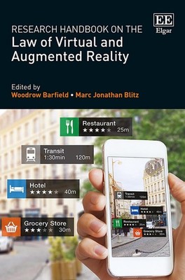 Research Handbook on the Law of Virtual and Augmented Reality by Woodrow Barfiel