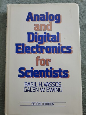 Analog and Digital Electronics for Scientists B. H., Ewing, Galen