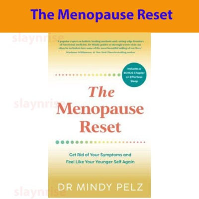 The Menopause Reset: Get Rid of Your Symptoms and Feel Like Your Younger Self Ag