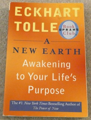 A New Earth Book Eckhart Toole 2006 1st Edition Awakening Your Life's Purpose