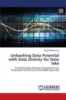 Durga Rathinasamy | Unleashing Data Potential with Data Divinity for Data lake