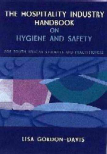 Gordon-Davis, Lisa .. Hospitality Industry Handbook on Hygiene and Safety