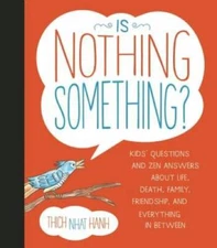 Is Nothing Something?: Kids' Questions and Zen Answers About Life, D - VERY GOOD