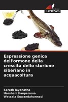 Espressione Genica Dell'ormone Della Crescita Dello Storione Siberiano In...
