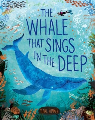 The Whale that Sings in the Deep by Yuval Zommer (Hardback Book)
