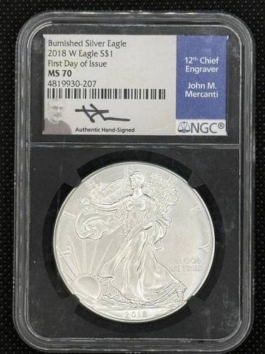 2018 W Burnished Silver Eagle NGC MS70 First Day Of Issue John Mercanti #3