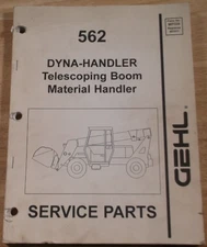 GEHL 562 DYNA-HANDLER FORKLIFT TELEHANDLER PARTS MANUAL BOOK