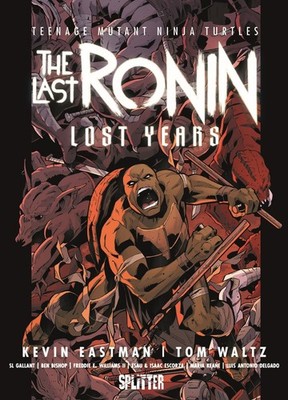 Teenage Mutant Ninja Turtles: The Last Ronin   Lost Years