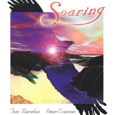 CD Tom Barabas , Dean Evenson Soaring Soundings Of The Planet