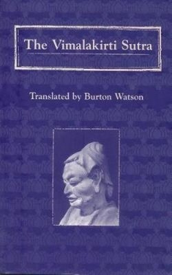 The Vimalakirti Sutra (Translations from the Asian Classics) by Burton Watson