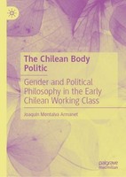 The Chilean Body Politic JoaquíN Montalva Armanet