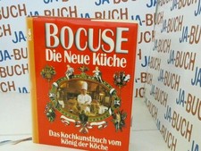 Die neue Küche : d. Kochkunstbuch vom König d. Köche. Paul Bocuse. [Übers. aus d