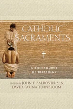 Catholic Sacraments: A Rich Source of Blessings - Paperback - GOOD
