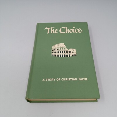 The Choice: A Story of Christian Faith 1948 Hardcover by Paul Sevier Minear