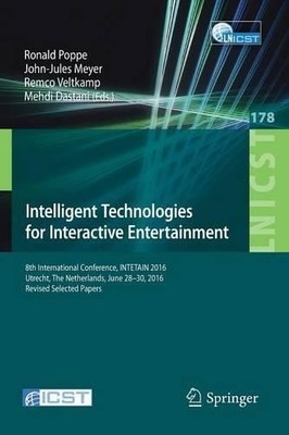 Intelligent Technologies for Interactive Entertainment by Ron... - 9783319496153