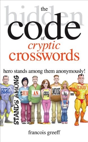 The Hidden Code of Cryptic Crosswords,Francois Greeff