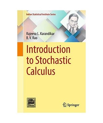 Introduction to Stochastic Calculus, B. V. Rao, Rajeeva L. Karandikar